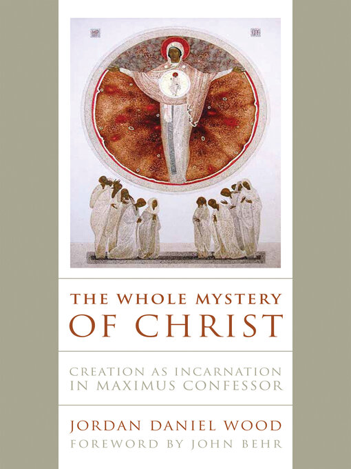 Title details for The Whole Mystery of Christ by Jordan Daniel Wood - Available